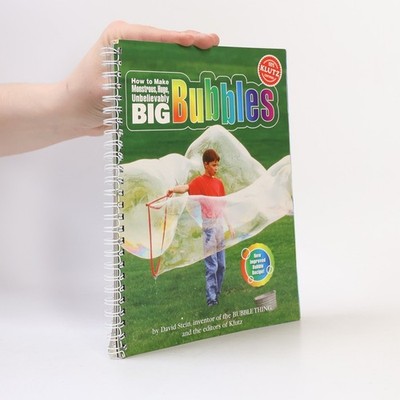 Klutz How to Make Monstrous, Huge, Unbelievably Big Bubbles: New Improved...