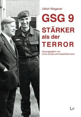 GSG 9 - Stärker als der Terror Ulrich Wegener