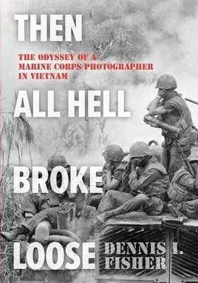 Dennis Fisher Then All Hell Broke Loose (Taschenbuch)
