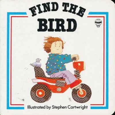 Find the Bird (Find it Board Books), Cartwright, Stephe