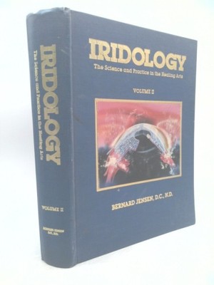 Iridology: The Science and Practice in the Healing Arts, Vol. 2  (1st Ed)