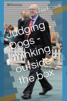 Cavill - Judging Dogs - thinking outside the box - New paperback or so - X555z