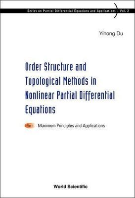 Order Structure And Topological Methods in Nonlinear Partial Differential Equ...