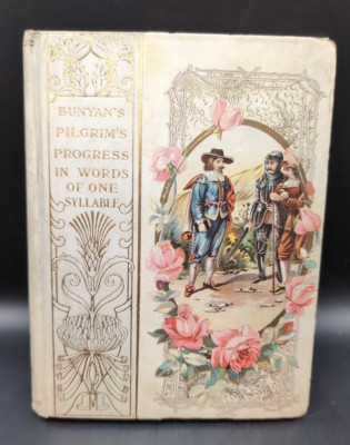 Pilgrim's Progress In Words of One Syllable John Bunyan 1900 Hardcover Book