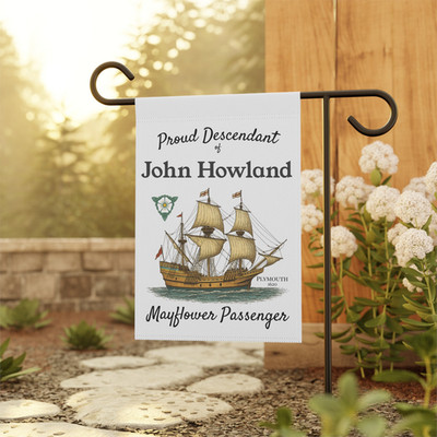 JOHN HOWLAND Mayflower Passenger Descendant Garden Flag Genealogy Gift