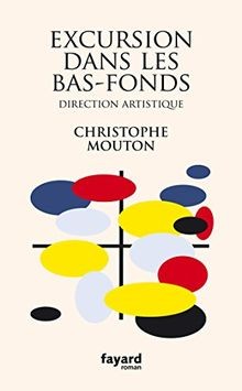 Excursion dans les bas-fonds: Direction artistique ... | Buch | Zustand sehr gut