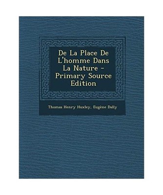 de la Place de L'Homme Dans La Nature - Primary Source Edition, Eugene Dally