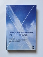 Crime, Justice and Society in Scotland Hazel ...