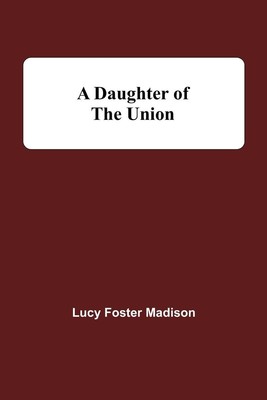 Lucy Foster Madison | A Daughter Of The Union | Taschenbuch | Englisch (2021)