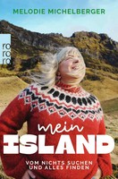 Mein Island | Vom Nichts-Suchen Und Alles-Finden | Melodie Michelberger | Buch