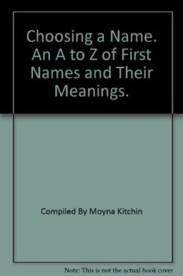 #ad #ad Choosing a Name. An A to Z of First Names and Their Meanings. By $10.78