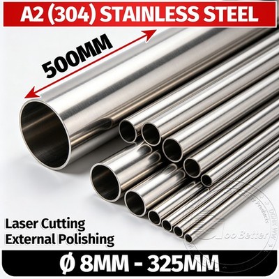 Stainless Steel Round Tube / Pipe 500mm Length VARIOUS SIZES 304 GRADE Ø 8-325mm