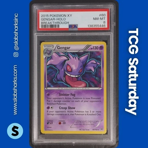 2015 POKEMON XY BREAKTHROUGH #60/162 GENGAR HOLO RARE PSA 8