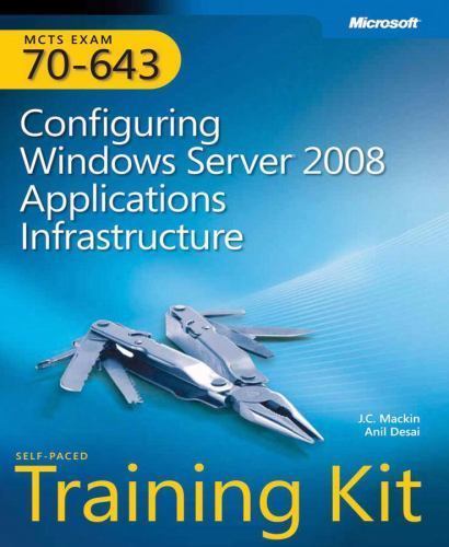 Microsoft Press Training Kit Ser.: Configuring Windows Server® 2008 ...