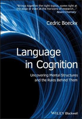 Language in Cognition: Uncovering Mental Structures and the Rules Behind Them