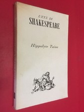 TAINE - L' ETA' DI SHAKESPEARE Bompiani Portico Critica Saggi 7 (1946) Libro