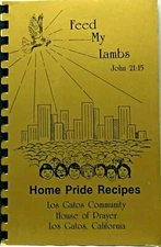 Home Pride Recipes - Cookbook - Los Gatos Community, House of Prayer, California
