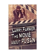 The Movie About Pusan, Larry Farmer