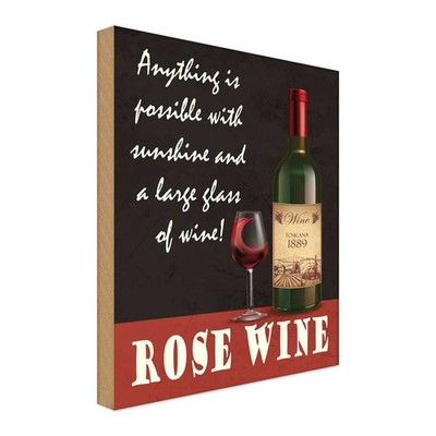 Holzschild 30x20 cm Rose Wein anything is possible Essen Trinken Deko Geschenk H