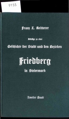 Beiträge zu einer Geschichte der Stadt und des Bezirkes Friedberg in Ste 4120349