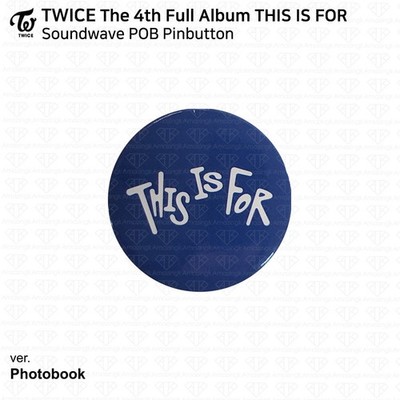 TWICE 4th Full Album THIS IS FOR Soundwave POB Photocard Benefit