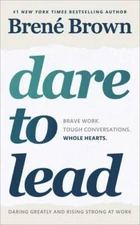 Dare to Lead: Brave Work. Tough Conversations. Whole Hearts. - VERY GOOD