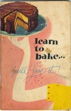 Learn To Bake You'll Love It! General Foods Cookbook Recipes, Vintage 1947 PB