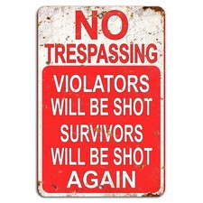 No Trespassing Violators Will Be Shot Funny Warning Sign for Home or Yard