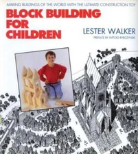 Block Building for Children: Making Buildings of the World with the Ultimate...