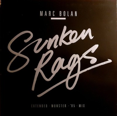 Marc Bolan - Sunken Rags (Extended Monster '85 Mix), 12'', (Vinyl)