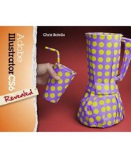Adobe Illustrator CS6 Revealed Adobe CS6 - Hardcover By Botello, Chris - GOOD