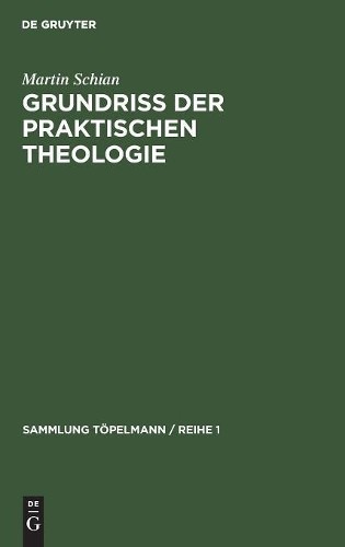 Martin Schian Grundriß der praktischen Theologie (Hardback)