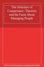 The Structure of Competence: Theories and the Facts About Managi