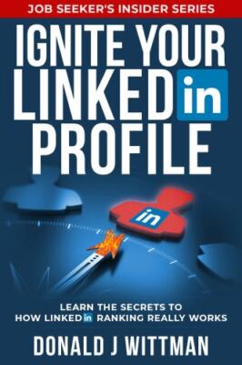 Ignite Your LinkedIn Profile: Learn the Secrets to How LinkedIn Ranking Really W