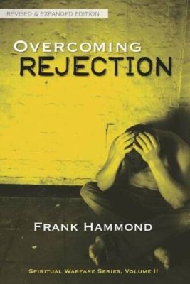 Overcoming Rejection: Revised & Updated (Spiritual Warfare Series, Vo - GOOD