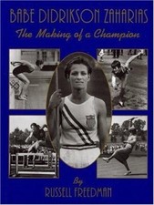 Babe Didrikson Zaharias: The Making of a Champion by Russell Freedman