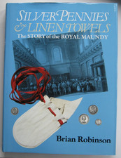 Book Silver Pennies & Linen Towels The Story of Royal Maundy by Brian Robinson