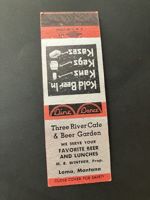 Vintage Montana Matchbook  Three River Cafe & Beer Garden - M.B. Winther  Loma
