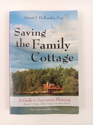 Saving the Family Cottage A Guide to Succession Planning for your Cottage