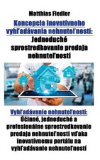 Koncepcia inovatvneho vyhadvania nehnutenost: Jednoduch? sprostredkovanie predaj