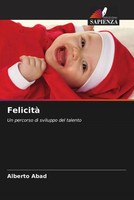 Alberto Abad | Felicità | Taschenbuch | Italienisch (2022) | Edizioni Sapienza