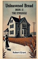 Robert Grant | Unleavened Bread Book Ii The Struggle | Taschenbuch | Englisch