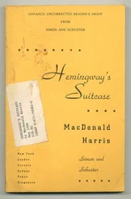 MacDonald HARRIS / Hemingway's Suitcase Uncorrected Proof 1st 1990