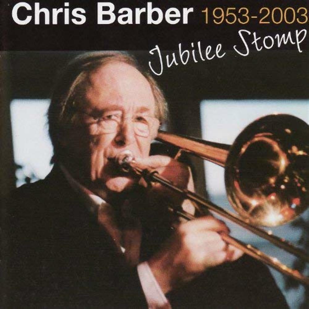 Jubilee Stomp 1953-2003 - Chris Barber (Audio Cd)