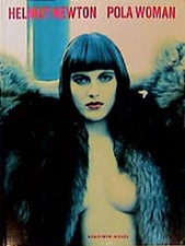 Helmut Newton : Pola Woman by Helmut Newton (1998, Trade Paperback