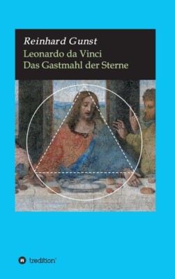 Leonardo Da Vinci: Das Gastmahl Der Sterne