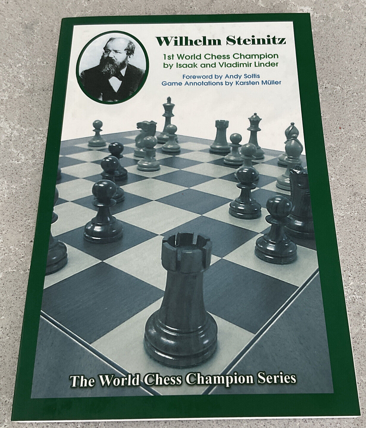 CHESS BOOK: WILHELM STEINITZ, 1st World Chess Champion, Isaak & Vladimir  Linder 9781936490929