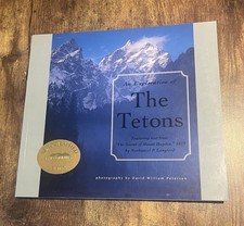 Exploration of the Tetons by David Peterson (2004, Trade Paperback) Photography