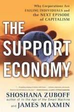 The Support Economy: Why Corporations Are Failing Individuals and th - VERY GOOD
