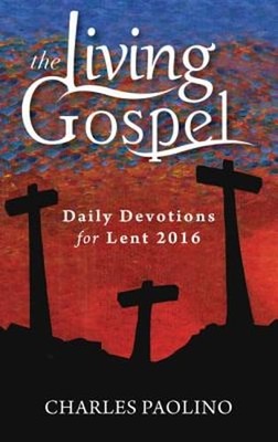 Daily Devotions for Lent by Charles Paolino: New